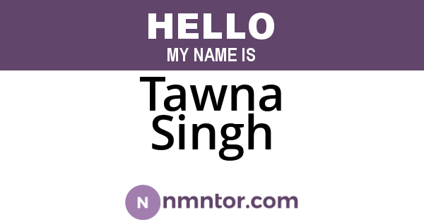 Tawna Singh