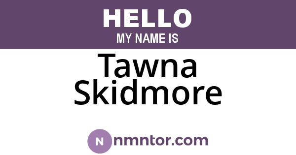 Tawna Skidmore