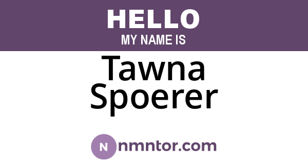 Tawna Spoerer