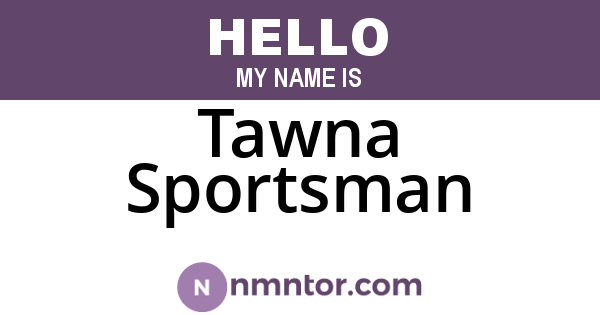 Tawna Sportsman