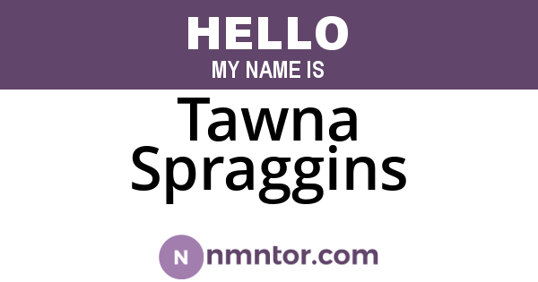 Tawna Spraggins