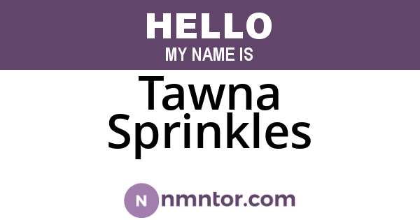Tawna Sprinkles