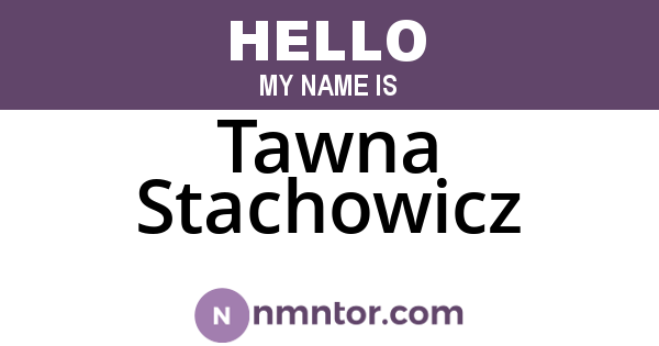 Tawna Stachowicz