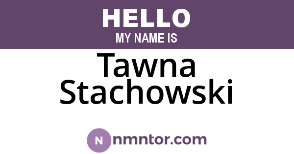 Tawna Stachowski