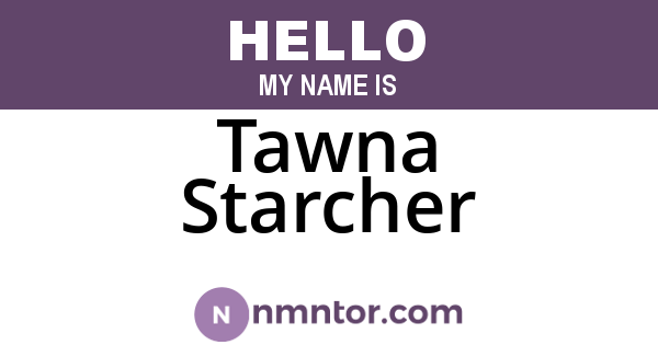 Tawna Starcher