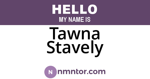 Tawna Stavely