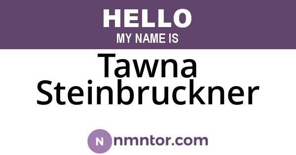 Tawna Steinbruckner