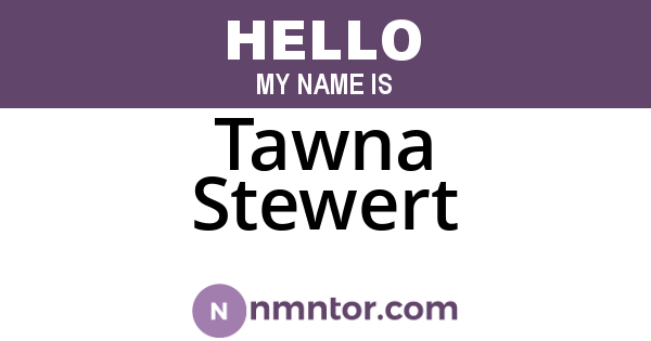 Tawna Stewert