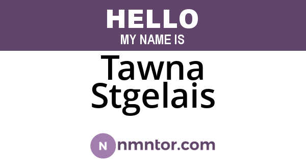 Tawna Stgelais