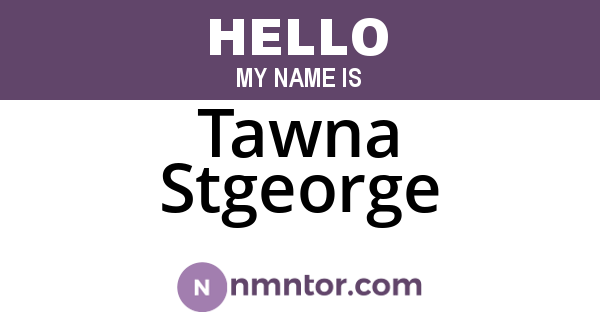 Tawna Stgeorge