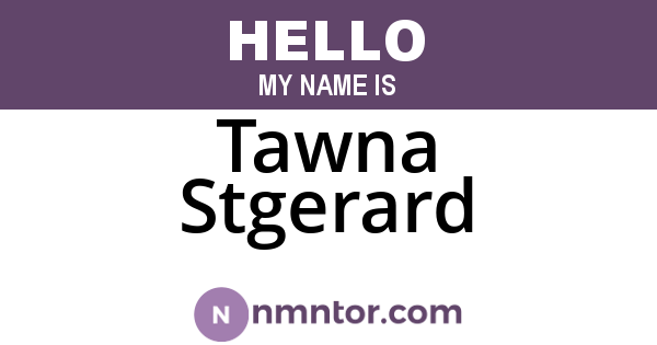 Tawna Stgerard