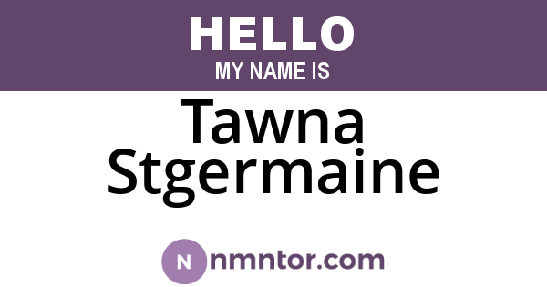 Tawna Stgermaine