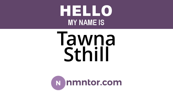 Tawna Sthill