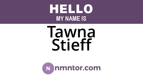 Tawna Stieff