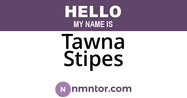 Tawna Stipes