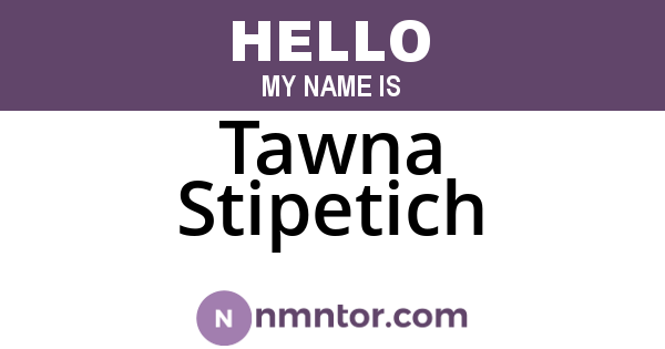 Tawna Stipetich