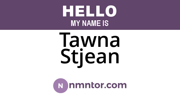 Tawna Stjean