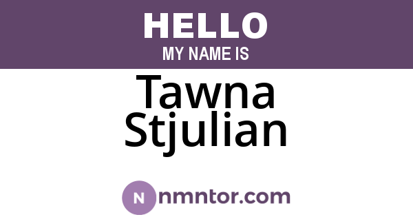 Tawna Stjulian