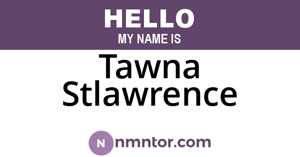 Tawna Stlawrence