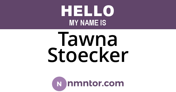 Tawna Stoecker