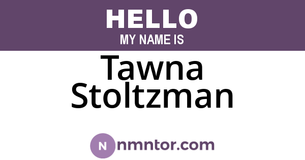 Tawna Stoltzman