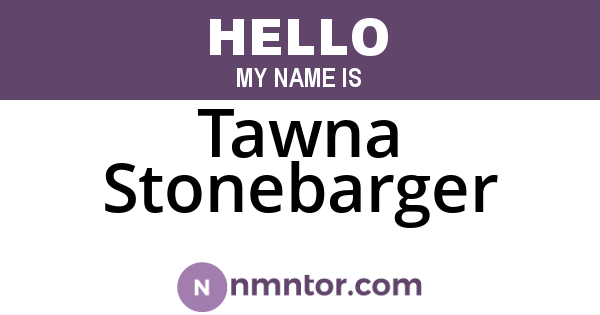 Tawna Stonebarger