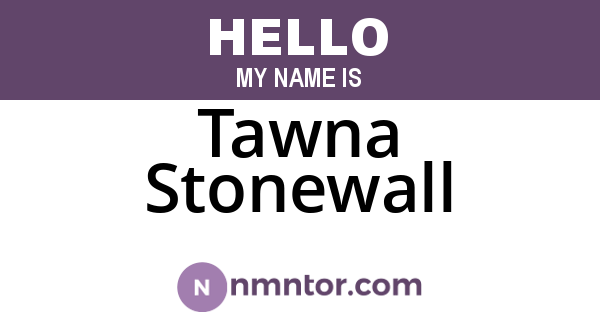 Tawna Stonewall