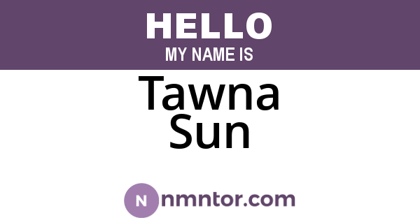 Tawna Sun