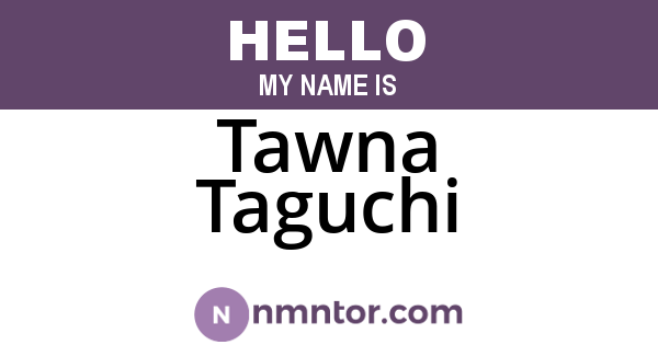 Tawna Taguchi