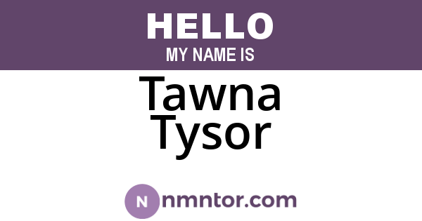 Tawna Tysor