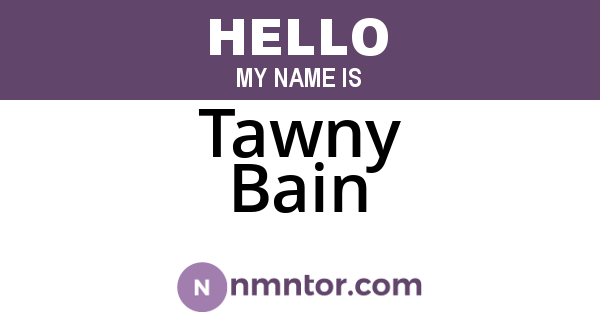 Tawny Bain