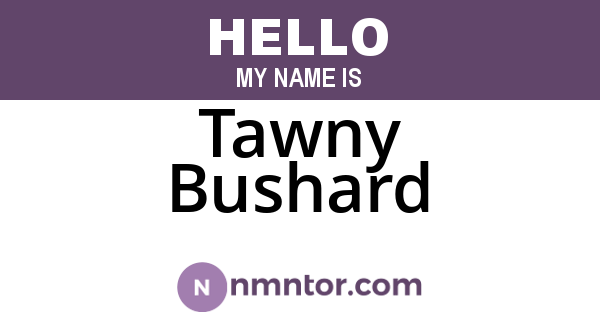 Tawny Bushard