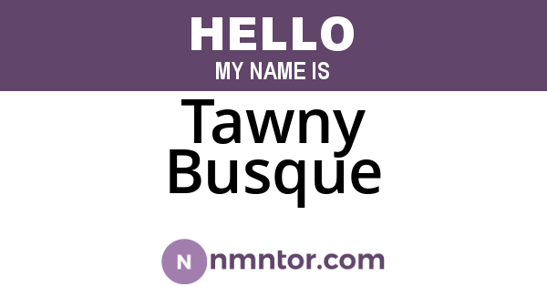 Tawny Busque