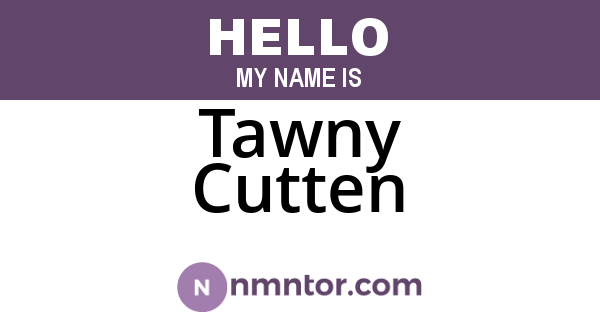 Tawny Cutten