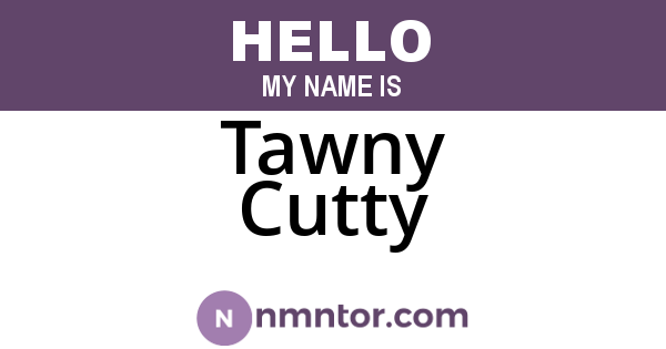 Tawny Cutty