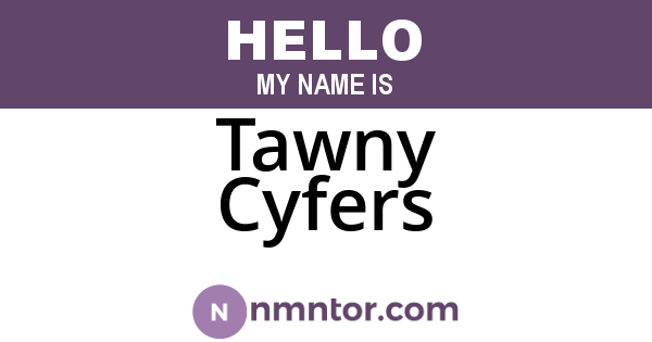 Tawny Cyfers