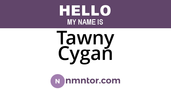 Tawny Cygan