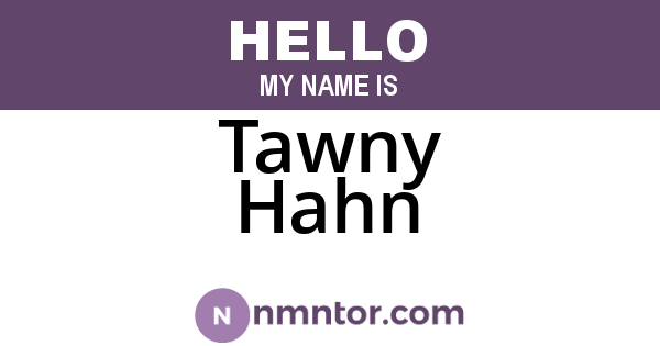 Tawny Hahn