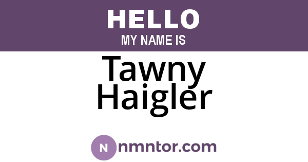 Tawny Haigler