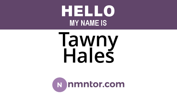 Tawny Hales