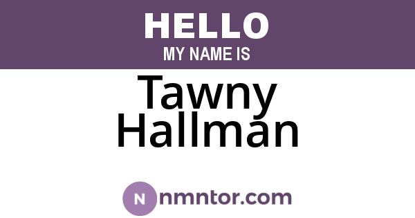 Tawny Hallman