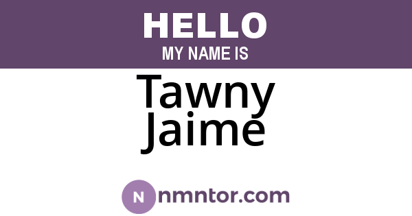 Tawny Jaime