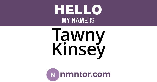 Tawny Kinsey