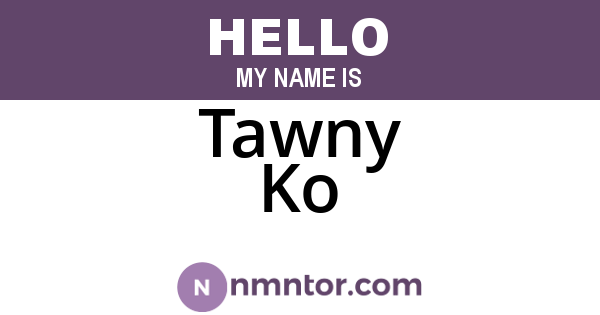 Tawny Ko