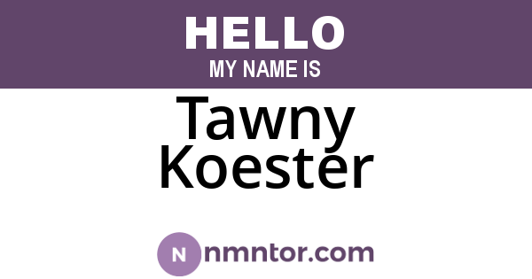 Tawny Koester