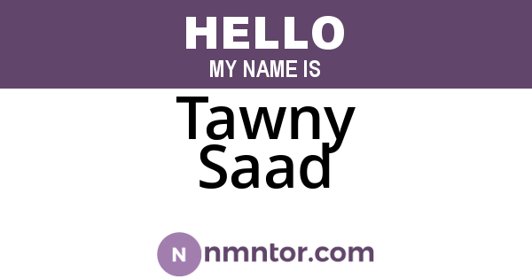 Tawny Saad