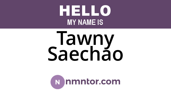 Tawny Saechao