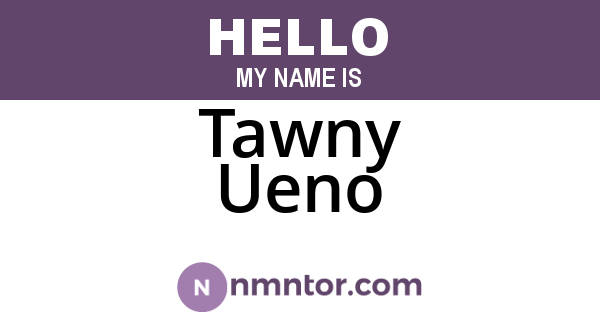 Tawny Ueno