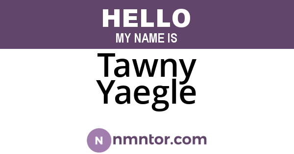 Tawny Yaegle