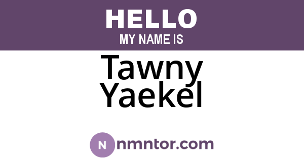 Tawny Yaekel